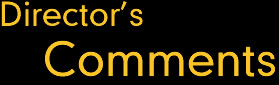 Director�s Comments