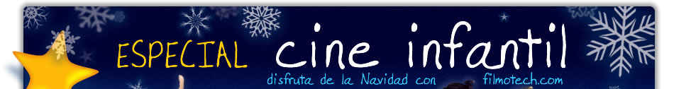 Especial Cine Infantil. Disfruta de la Navidad con filmotech.com
