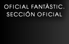 OFICIAL FANT&Agrave;STIC. SECCI&Oacute;N OFICIAL