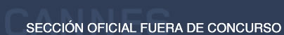 SECCI�N OFICIAL FUERA DE CONCURSO