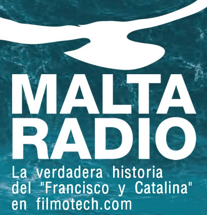 Malta Radio. La verdadera historia del &ldquo;Francisco y Catalina&rdquo; en filmotech.com