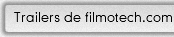 Trailers de filmotech.com
