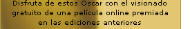 Disfruta de estos Oscar con el visionado gratuito de una pel&iacute;cula online premiada en las ediciones anteriores