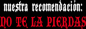 Nuestra recomendaci&oacute;n: no te la pierdas