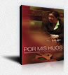 POR MIS HIJOS