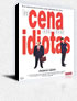 LA CENA DE LOS IDIOTAS
