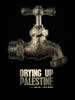 DRYING UP PALESTINE