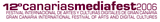 sitio web externo: FESTIVAL INTERNACIONAL DE VIDEO Y MULTIMEDIA DE CANARIAS - CANARIASMEDIAFEST -