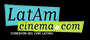 LatAmcinema.com Conexión del cine Latino
