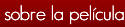 sobre la película