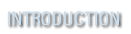 INTRODUCTION