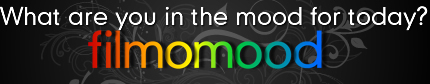 What are you in the mood for today? Filmomood