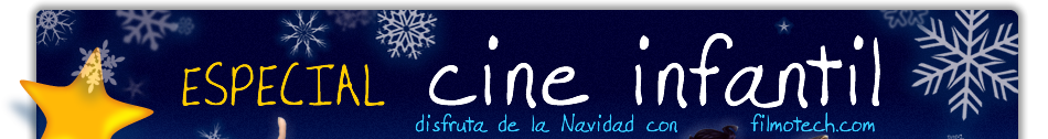 Especial Cine Infantil. Disfruta de la Navidad con filmotech.com
