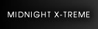 MIDNIGHT X-TREME