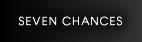 SEVEN CHANCES