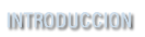 INTRODUCCI�N