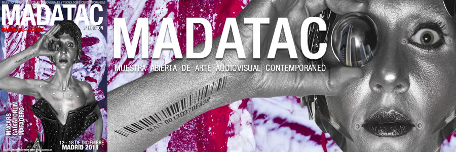 MADATAC. Muestra abierta de arte audiovisual contempor�neo