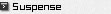 Suspense
