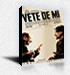 VETE DE MI