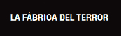 sitio web externo: La f�brica del terror